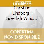 Christian Lindberg - Swedish Wind Ensemble - Brain Rubbish cd musicale di Christian Lindberg