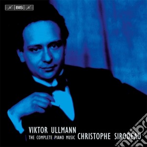 Viktor Ullmann - Complete Piano Music (2 Cd) cd musicale di Christophe Sirodeau