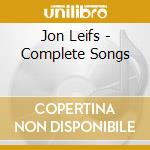 Jon Leifs - Complete Songs cd musicale di Jon Leifs