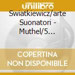 Swiatkiewicz/arte Suonatori - Muthel/5 Keyboard Concertos cd