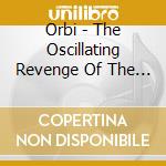 Orbi - The Oscillating Revenge Of The Background Instruments cd
