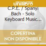 C.P.E. / Spanyi Bach - Solo Keyboard Music 39 cd musicale