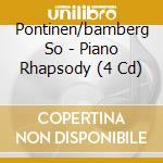Pontinen/bamberg So - Piano Rhapsody (4 Cd) cd