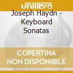 Joseph Haydn - Keyboard Sonatas cd musicale di Joseph Haydn