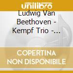 Ludwig Van Beethoven - Kempf Trio - Piano Trios (Sacd) cd musicale di Beethoven