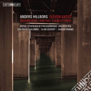 Anders Hillborg - Eleven Gates (Sacd) cd musicale di Anders Hillborg
