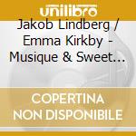 Jakob Lindberg / Emma Kirkby - Musique & Sweet Poetrie (Sacd) cd