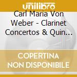 Carl Maria Von Weber - Clarinet Concertos & Quin (Sacd) cd musicale di C.M. Von Weber