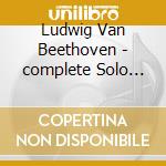 Ludwig Van Beethoven - complete Solo Piano Vol 7 cd musicale di Ronald Brautigam