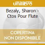 Bezaly, Sharon - Ctos Pour Flute cd