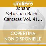 Johann Sebastian Bach - Cantatas Vol. 41 (Sacd) cd musicale di Bach, Johann Sebastian