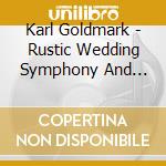 Karl Goldmark - Rustic Wedding Symphony And Symphony (Sacd) cd
