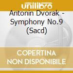 Antonin Dvorak - Symphony No.9 (Sacd) cd musicale di Malaysian Phil Orch/Flor