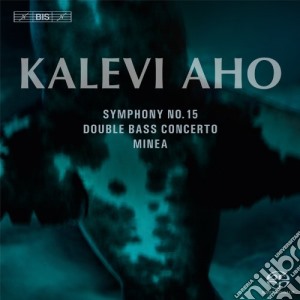 Kalevi Aho - Minea, Concerto, Symphony No.15 (Sacd) cd musicale di Aho, K.
