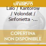 Lalo / Kantorow / Volondat / Sinfonietta - Concerto Russe cd musicale di Lalo / Kantorow / Volondat / Sinfonietta