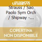 Strauss / Sao Paolo Sym Orch / Shipway - Eine Alpensinfonie Op 64 cd