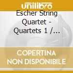 Escher String Quartet - Quartets 1 / 4 (Sacd) cd musicale di Escher String Quartet