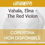 Vahala, Elina - The Red Violon cd