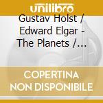 Gustav Holst / Edward Elgar - The Planets / Enigma Variations cd