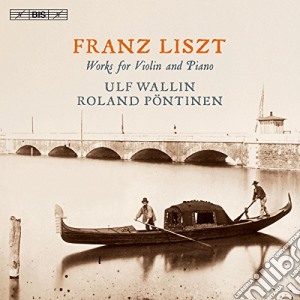 Franz Liszt - Works For Violin & Piano (Sacd) cd musicale di Wallin/pontinen