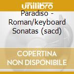 Paradiso - Roman/keyboard Sonatas (sacd) cd