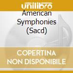 American Symphonies (Sacd) cd