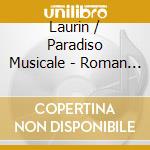 Laurin / Paradiso Musicale - Roman / The 12 Flute Sonatas Nos 6 12 (Sacd) cd musicale di Laurin/Paradiso Musicale