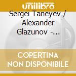 Sergei Taneyev / Alexander Glazunov - string Quintets (Sacd) cd musicale di Gringolts Quartet/poltera