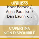 Hoor Barock / Anna Paradiso / Dan Laurin - Telemann, Corelli, Bach cd musicale di Bis