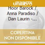 Hoor Barock / Anna Paradiso / Dan Laurin - Telemann, Corelli, Bach cd