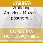 Wolfgang Amadeus Mozart - posthorn Serenade cd
