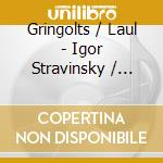 Gringolts / Laul - Igor Stravinsky / Music For Violin cd