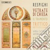 Ottorino Respighi - Trittico, Vetrate Di Chiesa, Tramonto cd