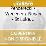 Penderecki / Wegener / Nagan - St Luke Passion (Live) (Sacd) cd