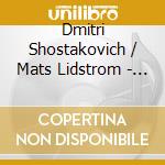 Dmitri Shostakovich / Mats Lidstrom - Rigoletto Fantasy / Cello Concerto No.1