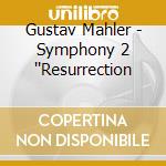 Gustav Mahler - Symphony 2 ''Resurrection cd musicale di Mahler, G.
