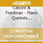 Catoire & Friedman - Piano Quintets (Sacd)