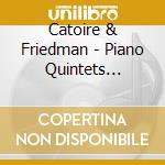 Catoire & Friedman - Piano Quintets (Sacd) cd