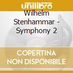 Wilhelm Stenhammar - Symphony 2 cd musicale di Stenhammar