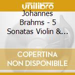 Johannes Brahms - 5 Sonatas Violin & Piano 1 cd