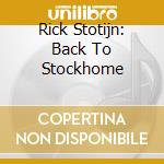 Rick Stotijn: Back To Stockhome cd