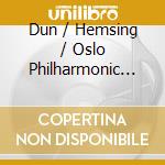 Dun / Hemsing / Oslo Philharmonic Orch - Fire Ritual cd musicale di Dun / Hemsing / Oslo Philharmonic Orch
