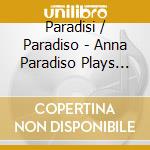 Paradisi / Paradiso - Anna Paradiso Plays Paradisi cd
