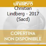 Christian Lindberg - 2017 (Sacd) cd