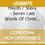 Haydn / Stavy - Seven Last Words Of Christ (Sacd) cd
