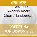 Pettersson / Swedish Radio Choir / Lindberg - Symphony 12 cd