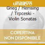Grieg / Hemsing / Trpceski - Violin Sonatas cd