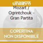 Mozart / Ogrintchouk - Gran Partita cd