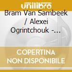 Bram Van Sambeek / Alexei Ogrintchouk - Bassoon Concertos: Mozart, Du Puy, Weber cd musicale