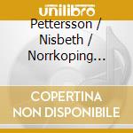 Pettersson / Nisbeth / Norrkoping Symphony Orch - Symphony 15 (Sacd) cd